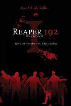 Paperback Reaper 192: Rise of the Reaper: Born in war. Studied in secret. Released in chaos. Book