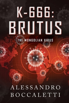 Paperback K-666: BRUTUS - The Mongolian Virus: War through biological weapons Book