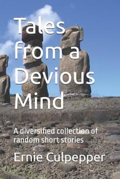 Paperback Tales from a Devious Mind: A diversified collection of random short stories Book