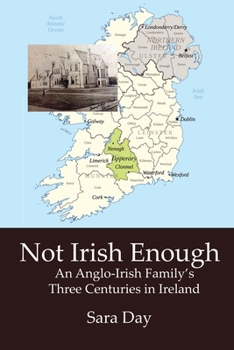 Paperback Not Irish Enough: Anglo-Irish Family's Three Centuries in Ireland Book