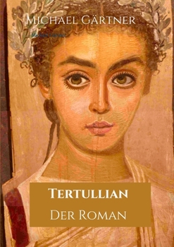 Paperback Tertullian: Der Roman [German] Book