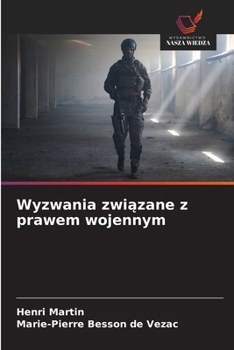 Wyzwania zwiazane z prawem wojennym (Polish Edition)