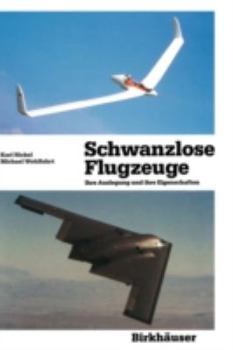 Hardcover Schwanzlose Flugzeuge: Ihre Auslegung Und Ihre Eigenschaften [German] Book