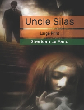 Uncle Silas: Large Print