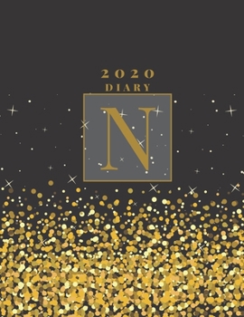 Personalised 2020 Diary Week To View Planner: A4, Gold Letter N (Sparkle Christmas Diary) Organiser And Planner For The Year Ahead, School, Business, Office, Work, University