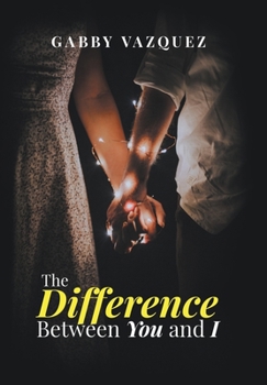 Hardcover The Difference Between You and I Book