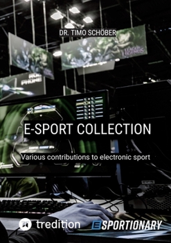 Paperback E-Sport Collection (Complete Edition): Various contributions to electronic sport Book