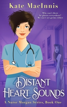 Paperback Distant Heart Sounds: A Nurse Morgan Series: Book 1 Book