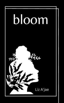 Paperback Bloom: Poems on Self love, Healing and Inner Peace Book