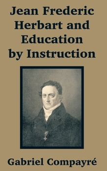 Paperback Jean Frederic Herbart and Education by Instruction Book