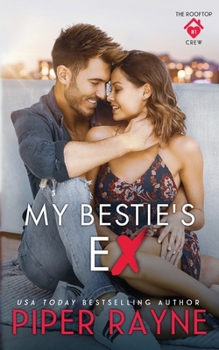 Paperback My Bestie's Ex (The Rooftop Crew) Book