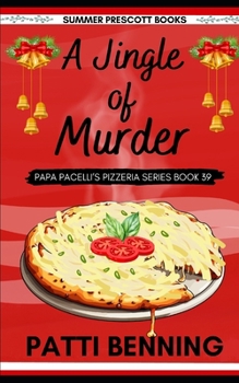 A Jingle of Murder (Papa Pacelli's Pizzeria Series) - Book #40 of the Papa Pacelli's Pizzeria