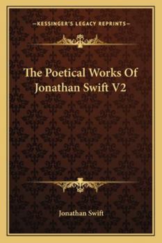 Paperback The Poetical Works Of Jonathan Swift V2 Book