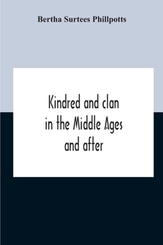Paperback Kindred And Clan In The Middle Ages And After: A Study In The Sociology Of The Teutonic Races Book