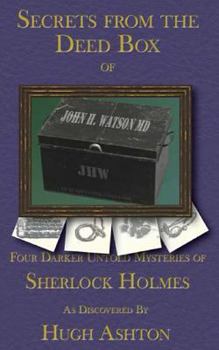 Paperback Secrets from the Deed Box of John H Watson, MD: Book Three in the Deed Box Series Book