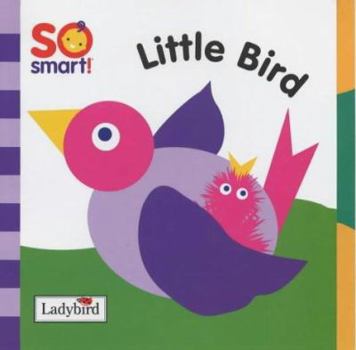 Board book Little Bird (So Smart) Book