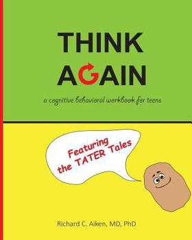 Paperback Think Again: A cognitive behavioral workbook for teens Book