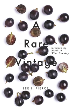 Paperback A Rare Vintage: Growing Up Black in Wine Country Book