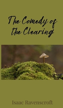 Hardcover The Comedy of the Clearing Book