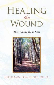Paperback Healing the Wound: Recovering from Loss Book