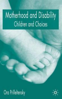 Hardcover Motherhood and Disability: Children and Choices Book