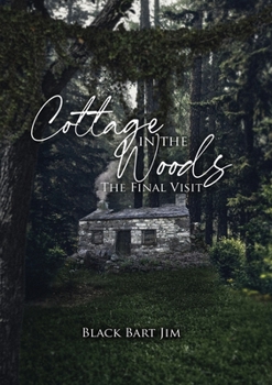 Paperback Cottage in the Woods (The Final Visit) Book