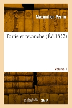 Paperback Partie Et Revanche. Volume 1 [French] Book