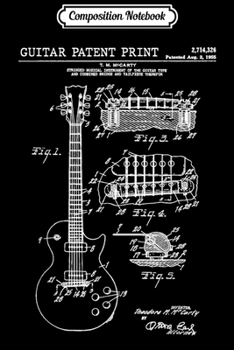 Composition Notebook: Guitar Patent Print 1955 - Vintage Patent Music Art  Journal/Notebook Blank Lined Ruled 6x9 100 Pages