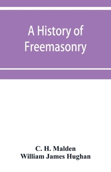 A history of Freemasonry (under the English constitution) on the Coast of Coromandel: together with histories of the old Madras lodges which were ... union : together with appendices and a map