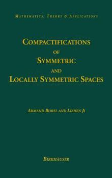 Hardcover Compactifications of Symmetric and Locally Symmetric Spaces Book