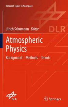 Hardcover Atmospheric Physics: Background - Methods - Trends Book