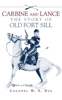 Paperback Carbine and Lance: The Story of Old Fort Sill Book