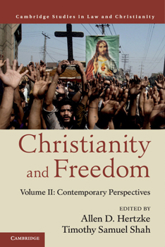 Hardcover Christianity and Freedom: Volume 2, Contemporary Perspectives Book