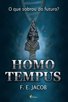 Paperback Homo Tempus: O que sobrou do futuro? [Portuguese] Book