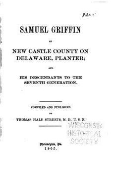 Paperback Samuel Griffin, of New Castle Co. on the Delaware Book