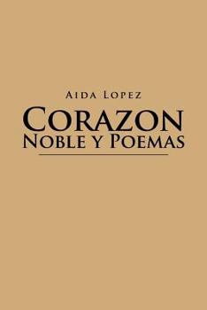 Paperback Corazon Noble y Poemas [Spanish] Book