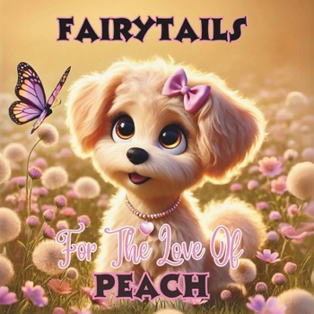 Paperback FairyTails For The Love Of Peach Book