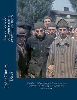 Paperback Los campos de concentraci?n y exterminio nazis [Spanish] Book
