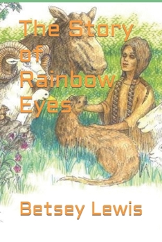 Paperback The Story of Rainbow Eyes Book