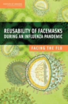 Paperback Reusability of Facemasks During an Influenza Pandemic: Facing the Flu Book