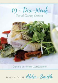 Paperback French Country Cooking 19 Dix-neuf: Cuisine du terroir Correzienne Book