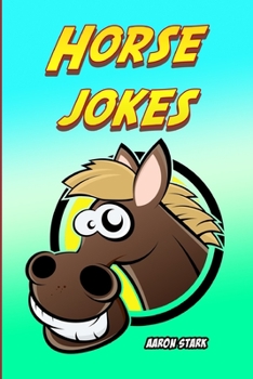 Paperback Horse Jokes: Funny Jokes for Horse Lovers Book