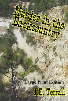 Paperback Murder in the Backcountry: Large Print Edtion Book