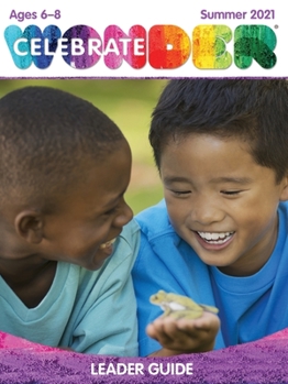 Paperback Celebrate Wonder Ages 6-8 Leader Summer 2021 Book