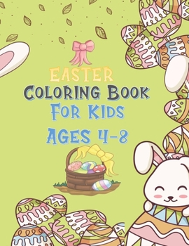 Paperback Easter Coloring Book For Kids Ages 4-8: 100 big, simple and fun designs, Beautiful Collection of 100 Unique Easter Egg Designs include Bunny, Big Egg, Book