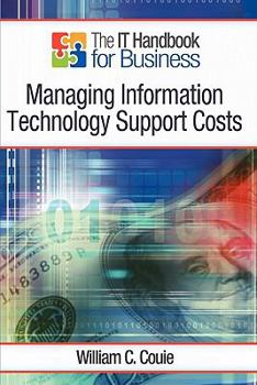 Paperback The It Handbook for Business: Managing Information Technology Support Costs Book