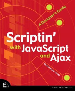 Paperback Scriptin' with JavaScript and Ajax: A Designer's Guide Book