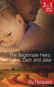 The Illegitimate Heirs: Luke, Zach and Jake - Book  of the Illegitimate Heirs