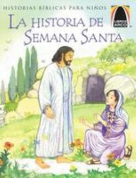 Paperback La Historia de Semana Santa = The Week That Led to Easter [Spanish] Book