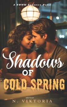 Shadows of Cold Spring: A BWWM Steamy Dark Interracial Multicultural Contemporary Friends to Lovers, Second Chance Star-Crossed First Love Intriguing YA Adventure Romance Novel (Heartlines Trilogy)